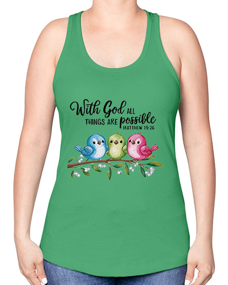 with god all things are possible 81# - birds -Racerback Tank
