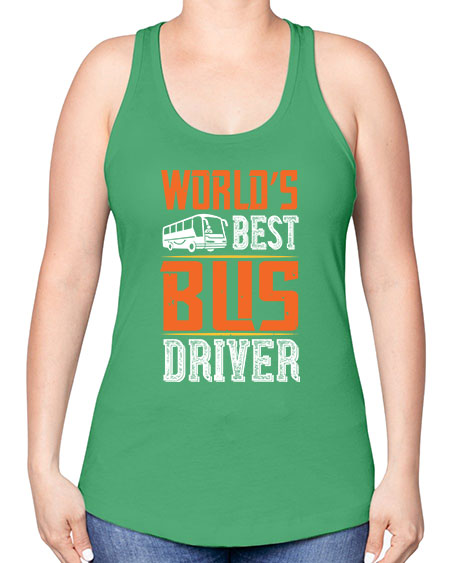 worlds best bus driver Style 1668# - Bus Driver -Racerback Tank