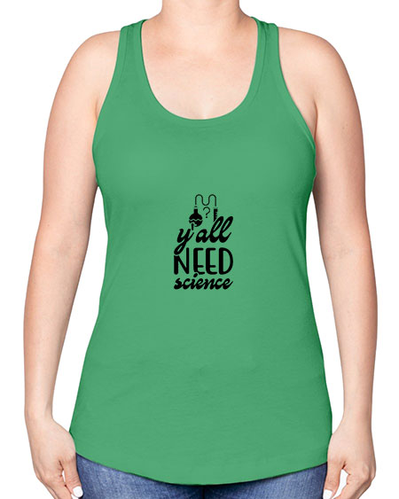 yall need science 2# - general science -Racerback Tank