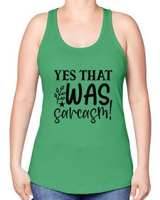 yes that was sarcasm 111# - sarcastic -Racerback Tank