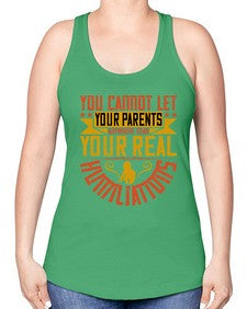 you cannot let your parents anywhere near your real humiliations 711# - parents day -Racerback Tank