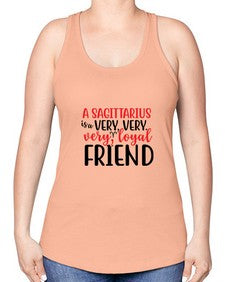 A sagittarius Is A Very Very Veryloyal Friend 60# - sagittarius -Racerback Tank