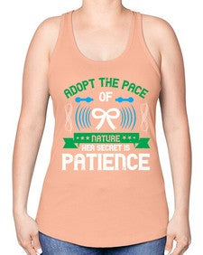 Adopt the pace of nature her secret is patience Style 50# - Self awareness -Racerback Tank