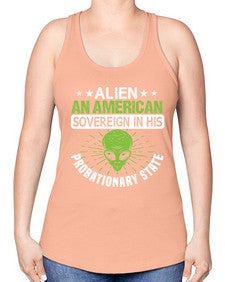 Alien an american sovergeign in his probationary state 14# - ufo -Racerback Tank