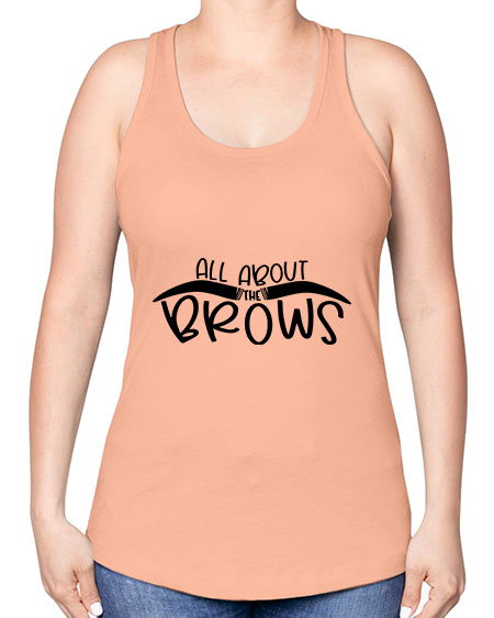 All About The Brows Style 147# - beauty - fashion -Racerback Tank