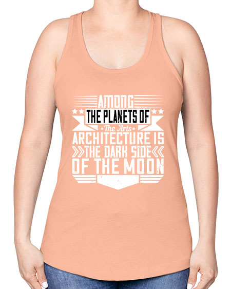 Among the planets of the arts architecture is the dark side of the moon Style 43# - architect -Racerback Tank