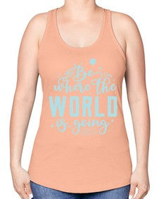 Be Where the World is Going 26# - internet -Racerback Tank