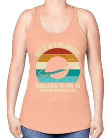 But it is a delightful challenge to try 37# - ufo -Racerback Tank