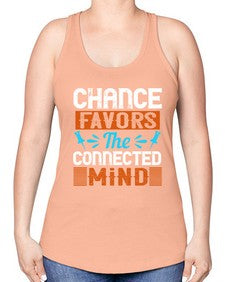 Chance favors the connected mind 31# - internet -Racerback Tank