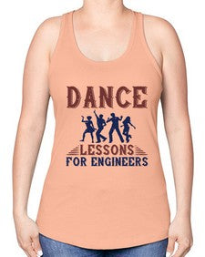 DANCE LESSONS FOR ENGINEERS Style 111# - engineer -Racerback Tank