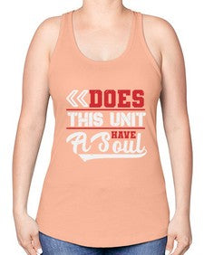 Does this unit have a soul 7# - video games -Racerback Tank