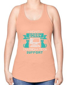 Dont worry im from tech support 50# - computer -Racerback Tank