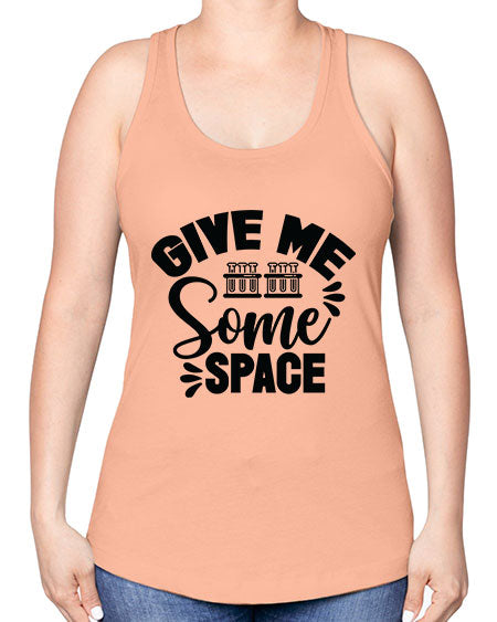 Give Me Some Space 30# - space -Racerback Tank