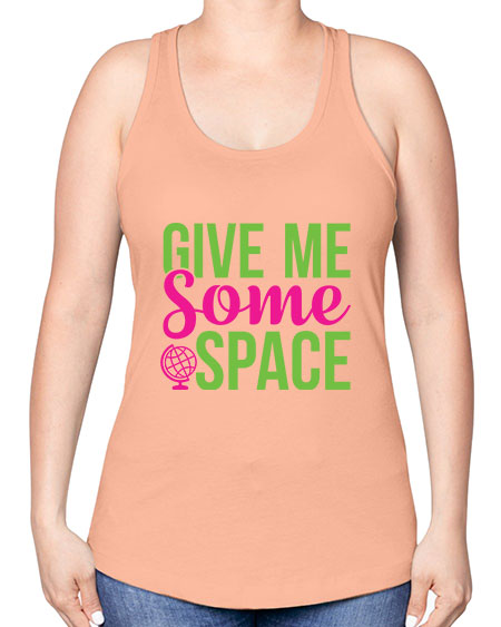 Give Me Some Space 32# - space -Racerback Tank