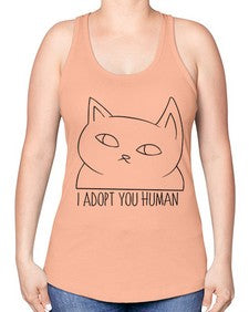 I Adopt You Human - cats -Racerback Tank