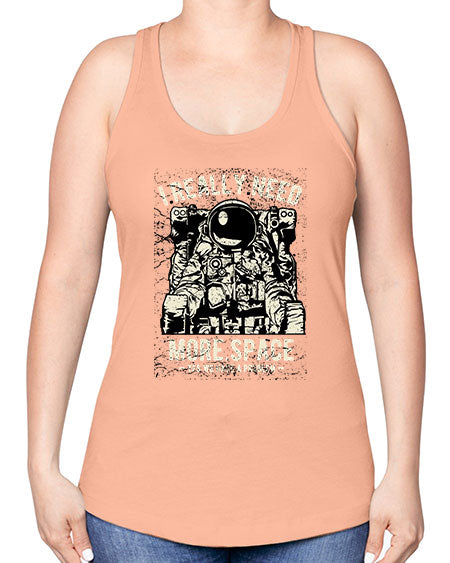 I Really Need More Space CS 19# - space -Racerback Tank