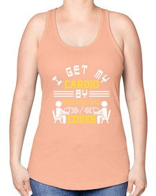I get my cardio by running codes 41# - computer -Racerback Tank