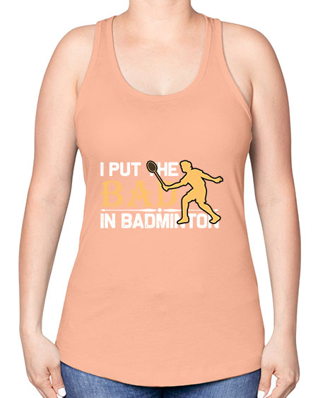 I put 1096# - badminton -Racerback Tank