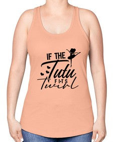 If the tutu fits twirl 138# - ballet -Racerback Tank