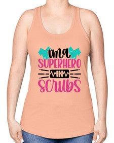 Im A Superhero In Scrubs Style Style 973# - nurse -Racerback Tank