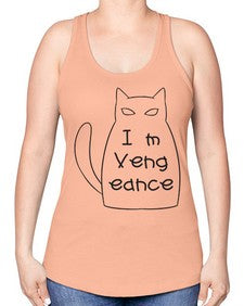 Im Vengeance - cats -Racerback Tank