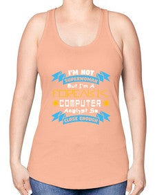 Im not superwoman but Im a foreasik analyst 33# - computer -Racerback Tank