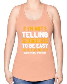 Im not telling you its going to be easy Style 1015# - nurse -Racerback Tank
