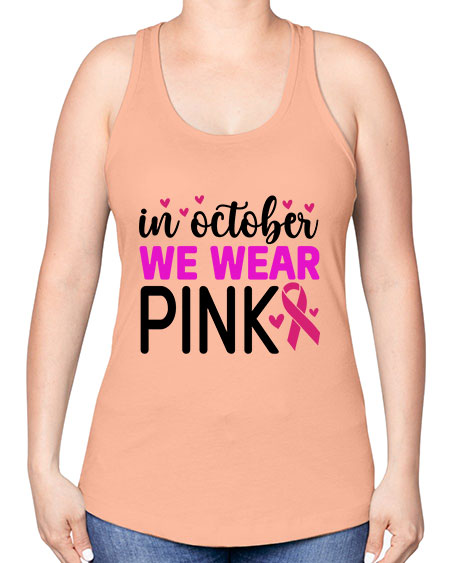 In October We Wear Pink 16# - breast cancer -Racerback Tank
