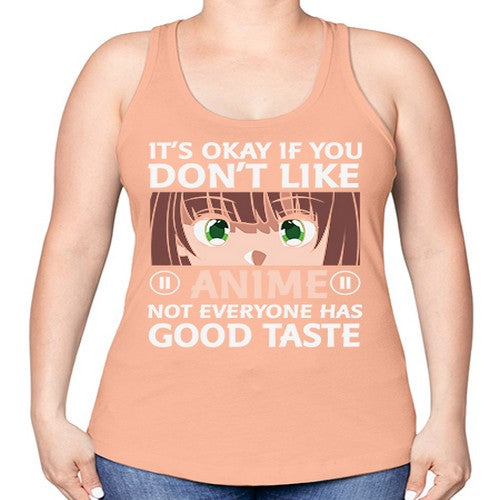 Its Ok If You Dont Like Anime 257# - anime -Racerback Tank