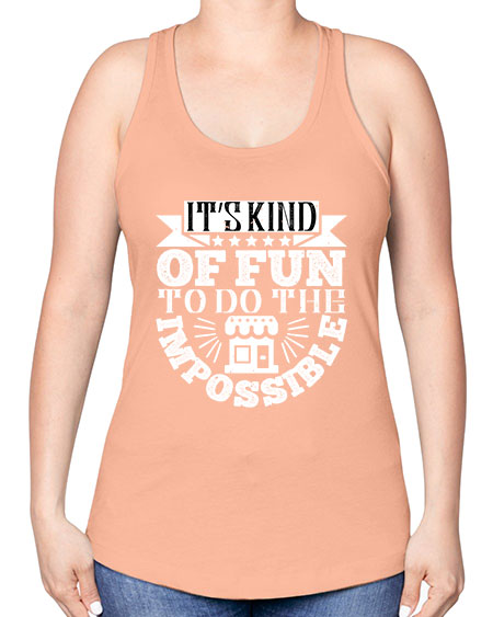 Its kind of fun to do the impossible Style 251# - architect -Racerback Tank