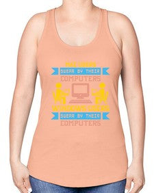 Mac users swear by their computers 25# - computer -Racerback Tank