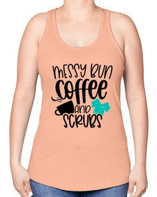 Messy Bun Coffee And Scrubs Style Style 1096# - nurse -Racerback Tank