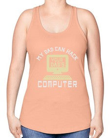 My Dad can Hack your dads computer 23# - computer -Racerback Tank