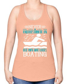 Never underestimate an old man who loves Boating 31# - boats -Racerback Tank