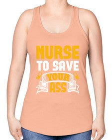 Nurse to save your ass Style 1203# - nurse -Racerback Tank