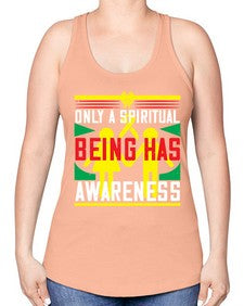 Only a spiritual being has awareness Style 34# - Self awareness -Racerback Tank