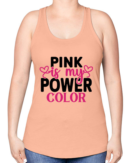 Pink is My Power Color 11# - breast cancer -Racerback Tank