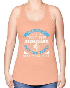 Programming isnt for everyone 17# - computer -Racerback Tank