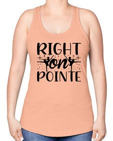 Right on pointe 183# - ballet -Racerback Tank