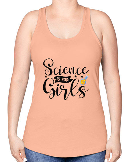 Science Is For Girls 102# - general science -Racerback Tank