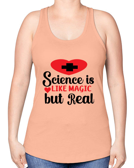 Science is Like Magic but Real 98# - general science -Racerback Tank