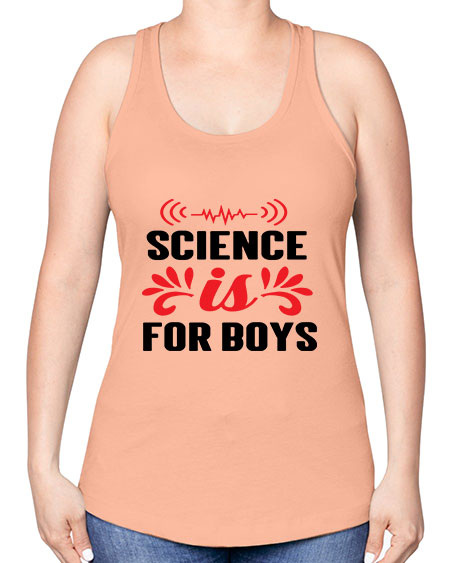 Science is for Boys 108# - general science -Racerback Tank