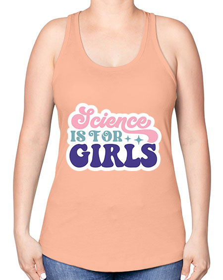 Science is for girls 101# - general science -Racerback Tank