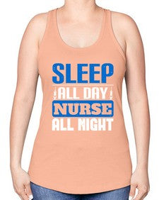 Sleep all day nurse all night Style 1394# - nurse -Racerback Tank