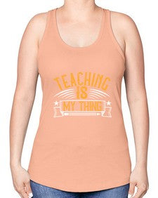 Teaching Is My Thing Style 1484# - teacher -Racerback Tank