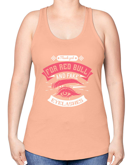 Thank god for Red Bull and fake eyelashes Style 185# - beauty - fashion -Racerback Tank