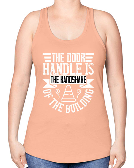 The door handle is the handshake of the building Style 420# - architect -Racerback Tank