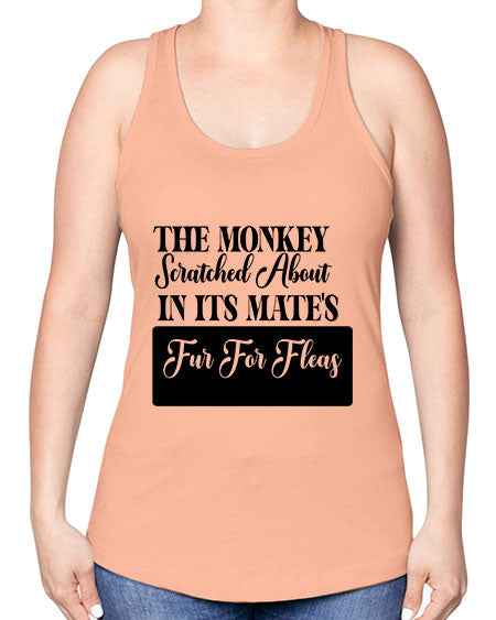 The monkey scratched about in  - monkey -Racerback Tank
