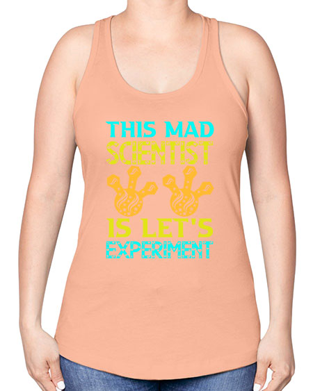 ThisMadScientistIsLetsScience tshirt design Sciencetshirtdesign 15# - general science -Racerback Tank