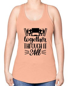 Together Through It All Style 1578# - teacher -Racerback Tank